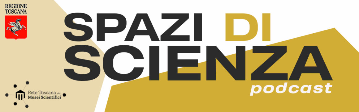 I podcast della Rete Toscana Musei Scientifici